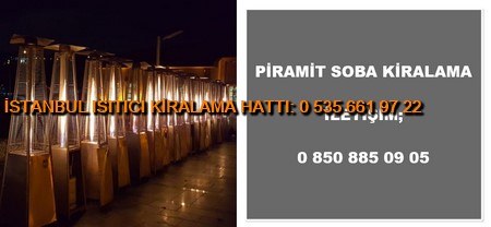 İstanbul Piramit Soba Isıtıcı Kiralama